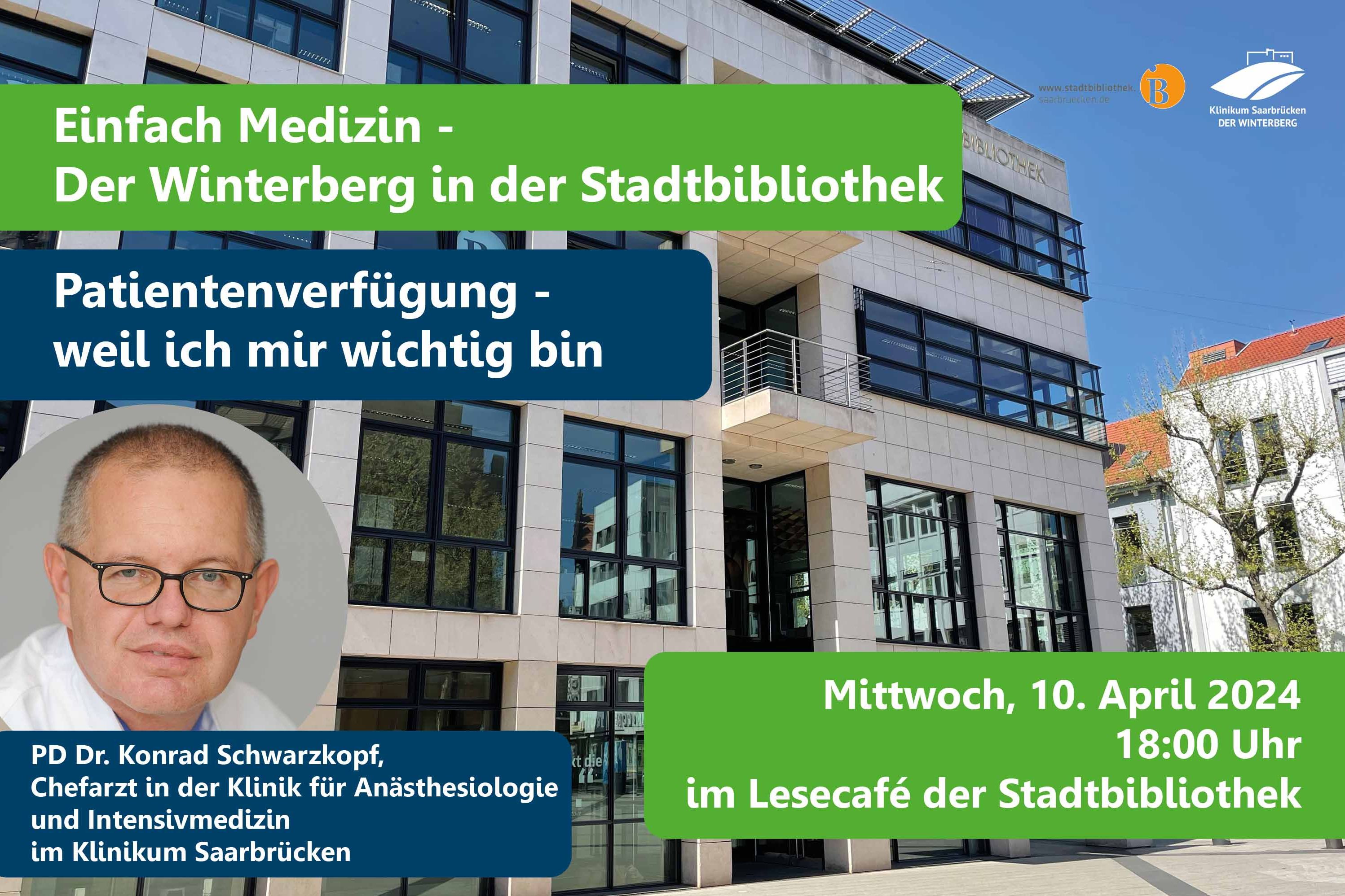 Grafik: Veranstaltung "Patientenverfügung - weil ich mir wichtig bin" mit PD Dr. Konrad Schwarzkopf, Teil der Veranstaltungsreihe „Medizin zum Hören – der Winterberg in der Stadtbibliothek“.