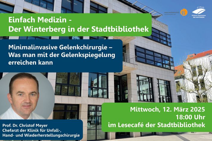 Grafik zur Veranstaltung in der Saarbrücker Stadtbibliothek zum Thema minimalinvasive Gelenkchirurgie mit Prof. Meyer am 12. März 2025